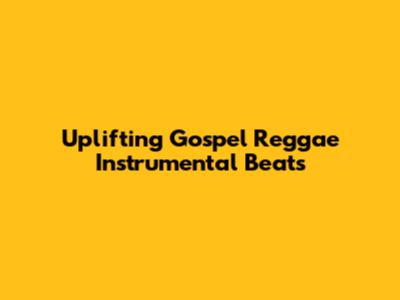 Uplifting Gospel Reggae Instrumental Beats